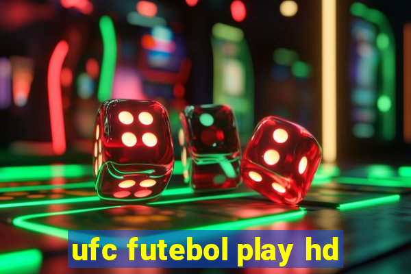 ufc futebol play hd